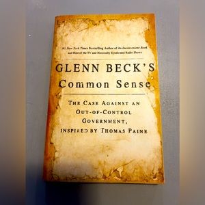 Glenn Beck’s “Common Sense, The Case Against Out-Of-Control Government” Novel